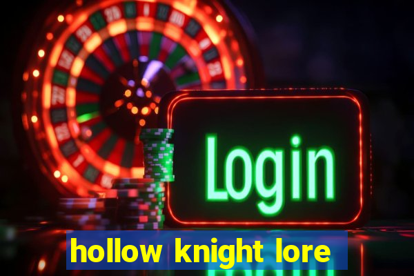 hollow knight lore